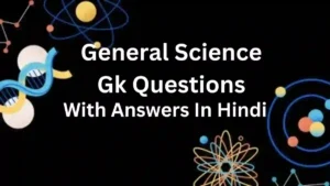 General Science Gk Questions With Answers In Hindi
